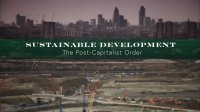 Sustainable Development: The Post-Capitalist Order